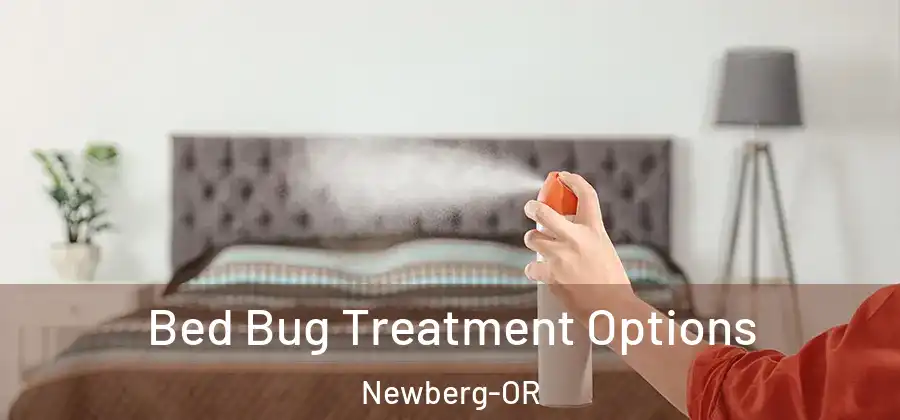  Bed Bug Treatment Options Newberg-OR
