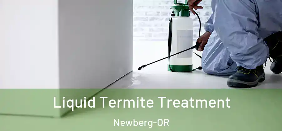 Liquid Termite Treatment Newberg-OR